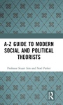 Cover: A-Z Guide to Modern Social and Political Theorists - Routledge
