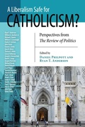Cover: Liberalism Safe for Catholicism?, a - University of Notre Dame Press