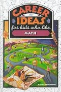 Cover: Career Ideas for Kids Who Like Math - Facts On File Inc