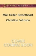 Cover: Mail Order Sweetheart - Love Inspired Historical