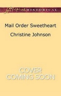 Enlarge image Cover: Mail Order Sweetheart - Love Inspired Historical