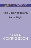 Cover: High Desert Hideaway - Love Inspired Suspense