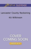 Cover: Lancaster County Reckoning - Love Inspired Suspense Larger Print