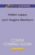Cover: Hidden Legacy - Love Inspired Suspense Larger Print