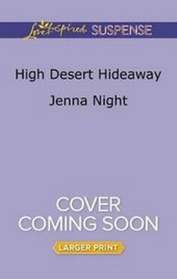 Enlarge image Cover: High Desert Hideaway - Love Inspired Suspense Larger Print