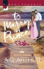 Cover: To Marry a Prince - Harlequin Kimani Romance