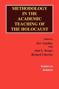 Enlarge image Cover: Methodology in the Academic Teaching of the Holocaust - University Press of America