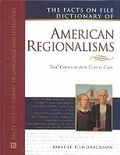 Cover: The Facts on File Dictionary of American Regionalisms - Facts On File Inc
