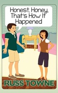 Cover: Honest, Honey, That's How It Happened - Russ Towne