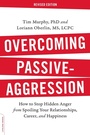 Cover: Overcoming Passive-Aggression, Revised Edition - Grand Central Publishing