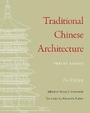 Cover: Traditional Chinese Architecture - Princeton University Press