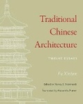 Cover: Traditional Chinese Architecture - Princeton University Press