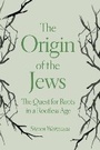 Cover: The Origin of the Jews - Princeton University Press