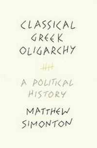 Enlarge image Cover: Classical Greek Oligarchy - Princeton University Press