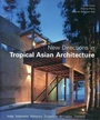 Cover: New Directions in Tropical Asian Architecture - Periplus Editions/Berkeley Books Pte Ltd