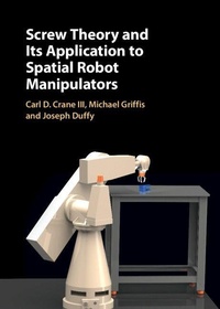 Enlarge image Cover: Screw Theory and its Application to Spatial Robot Manipulators - Cambridge University Press