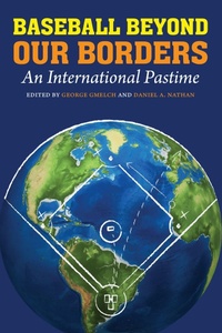 Enlarge image Cover: Baseball Beyond Our Borders - University of Nebraska Press