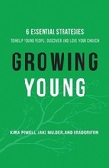 Cover: Growing Young - Six Essential Strategies to Help Young People Discover and Love Your Church - Baker Academic, Div of Baker Publishing Group