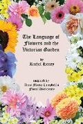 Cover: The Language of Flowers and the Victorian Garden - Sphinx House