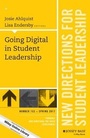 Cover: Going Digital in Student Leadership - Jossey-Bass