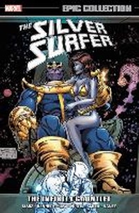 Enlarge image Cover: Silver Surfer Epic Collection: The Infinity Gauntlet - Marvel Comics