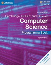 Enlarge image Cover: Cambridge IGCSE (R) and O Level Computer Science Programming Book for Python - Cambridge University Press