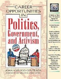 Cover: Career Opportunities in Politics, Government and Activism - Facts On File Inc