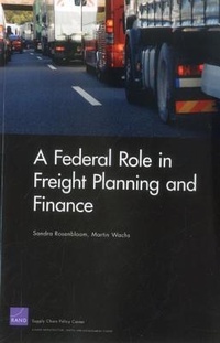 Abbildung von: A Federal Role in Freight Planning and Finance - RAND