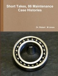 Cover: Short Takes, 86 Maintenance Case Histories - Lulu.com