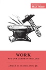 Cover: Work and Our Labor in the Lord - Crossway