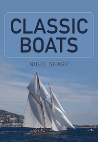 Enlarge image Cover: Classic Boats - Amberley Publishing