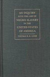 Abbildung von: An Inquiry into the Law of Negro Slavery in the United States of America - University of Georgia Press
