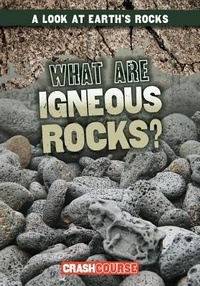 Enlarge image Cover: What Are Igneous Rocks? - Gareth Stevens Publishing