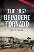 Cover: The 1967 Belvidere Tornado - Arcadia Publishing (SC)