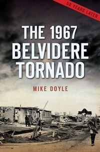 Abbildung von: The 1967 Belvidere Tornado - Disaster