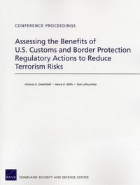 Enlarge image Cover: Assessing the Benefits of U.S. Customs and Border Protection Regulatory Actions to Reduce Terrorism Risks - RAND