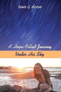 Cover: A Hope-Filled Journey Under His Sky - Wipf & Stock Publishers