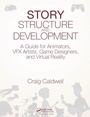 Cover: Story Structure and Development - CRC Press