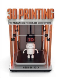 Enlarge image Cover: 3D Printing - Lerner Publishing Group