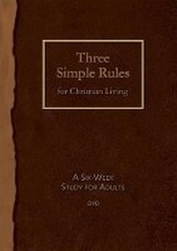 Enlarge image Cover: Three Simple Rules for Christian Living DVD - Abingdon Press
