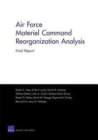 Enlarge image Cover: Air Force Materiel Command Reorganization Analysis - RAND