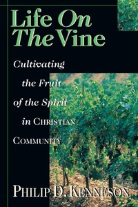 Bild: Life on the Vine - Cultivating the Fruit of the Spirit - Inter-Varsity Press,US