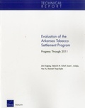 Cover: Evaluation of the Arkansas Tobacco Settlement Program: Progress Through 2011 - RAND