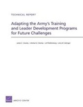 Cover: Adapting the Army's Training and Leader Development Programs for Future Challenges - RAND