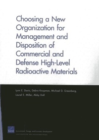 Enlarge image Cover: Choosing a New Organization for Management and Disposition of Commercial and Defense High-Level Radioactive Materials - RAND