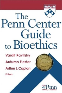 Abbildung von: The Penn Center Guide to Bioethics - Springer Publishing Company