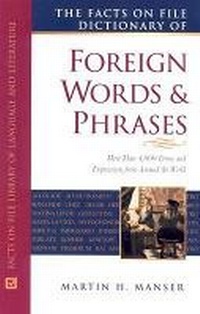 Enlarge image Cover: The Facts on File Dictionary of Foreign Words and Phrases - Facts On File Inc
