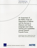 Cover: An Assessment of the Ability of the U.S. Department of Defense and the Services to Measure and Track Language and Culture Training and Capabilities Among General Purpose Forces - RAND