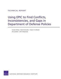 Enlarge image Cover: Using Epic to Find Conflicts, Inconsistencies, and Gaps in Department of Defense Policies - RAND