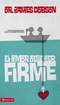 Cover: El Amor Debe Ser Firme, MM - Vida Publishers